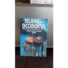 ISLAMUL SI OCCIDENTUL - ROBERT VAN DE WEYER