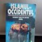 ISLAMUL SI OCCIDENTUL - ROBERT VAN DE WEYER