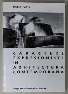 CARACTERE EXPRESIONISTE IN ARHITECTURA de DANA VAIS , 2000 foto