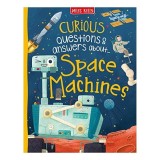 Curious Questions &amp; Answers about Space Machines
