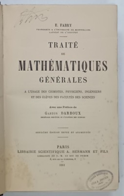 TRAITE DE MATHEMATIQUES GENERALES par E. FABRY , 1911 foto