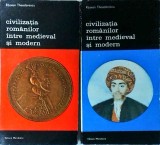 Razvan Theodorescu - Civilizatia romanilor intre medieval si modern, 2 volume