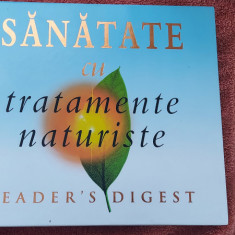 SANATATE cu TRATAMENTE NATURISTE - Reader's Digest CARTEA ESTE CA NOUA .