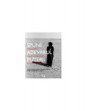 Spune adevărul puterii - Paperback brosat - Kerry Kennedy - Curtea Veche