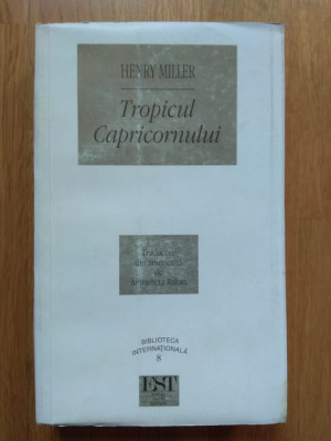 Henry Miller - Tropicul Capricornului (stare impecabila) foto