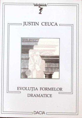 EVOLUTIA FORMELOR DRAMATICE-JUSTIN CEUCA-276670 foto