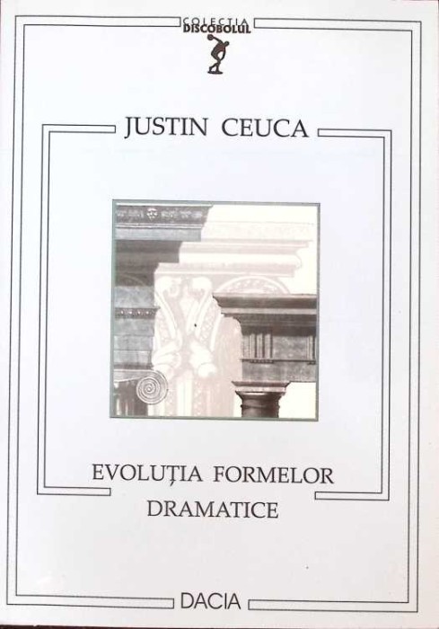 EVOLUTIA FORMELOR DRAMATICE-JUSTIN CEUCA-276670