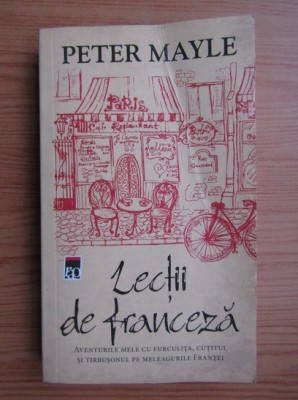 Peter Mayle - Lectii de franceza foto