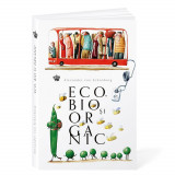 Eco, bio si organic - Baroque Books &amp; Arts