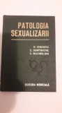 Patologia Sexualizarii - B. Ionescu, 1980, Alta editura