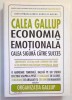 Calea Gallup *Economia nationala - Calea sigura catre succes prin descatusarea potentialului uman - Curt Coffman, Gabriel Gonzales-Molina, STARE FB!!