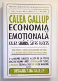 Calea Gallup *Economia nationala - Calea sigura catre succes prin descatusarea potentialului uman - Curt Coffman, Gabriel Gonzales-Molina, STARE FB!!