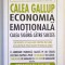 Calea Gallup *Economia nationala - Calea sigura catre succes prin descatusarea potentialului uman - Curt Coffman, Gabriel Gonzales-Molina, STARE FB!!