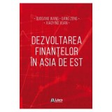 Dezvoltarea finantelor in Asia de Est - Guogang Wang, Gang Zeng, Xiaoying Xuan