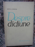 ANCA LIVESCU - DESPRE DICTIUNE