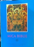 Mica Biblie , 1998 - tiparita sub indrumarea preafericitului patriarh Teoctist