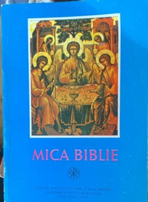 Mica Biblie , 1998 - tiparita sub indrumarea preafericitului patriarh Teoctist foto