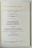 INSCRIPTIILE DACIEI ROMANE VOL.I , INTRODUCERE ISTORICA SI EPIGRAFICA , DIPLOMELE MILITARE . TABLITELE CERATE de IOAN I. RUSSU , 1975