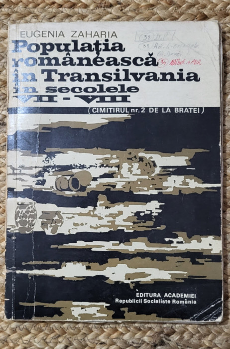 POPULATIA ROMANEASCA IN TRANSILVANIA IN SECOLELE VII-VIII - EUGENIA ZAHARIA