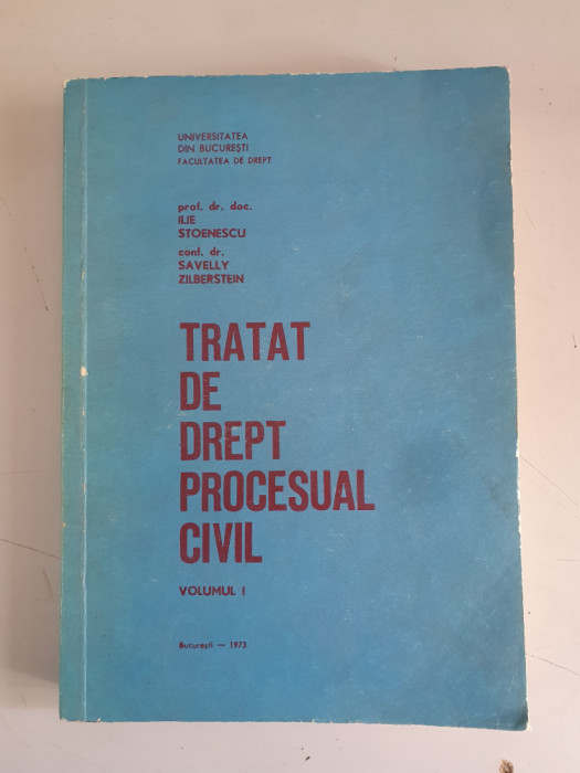 ILIE STOENESCU , SAVELLY ZELBERSTEIN - TRATAT DE DREPT PROCESUAL CIVIL (vol.1)