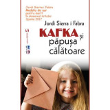 Kafka si papusa calatoare. Editia II - Jordi Sierra I Fabra