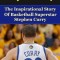 Stephen Curry: The Inspirational Story of Basketball Superstar Stephen Curry