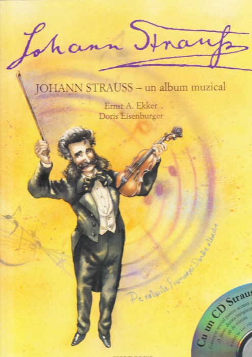 AS - ERNST A. EKKER, DORIS EISENGURGER - JOHANN STRAUSS - UN ALBUM MUZICAL