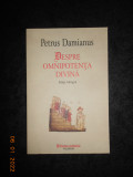 PETRUS DAMIANUS - DESPRE OMNIPOTENTA DIVINA