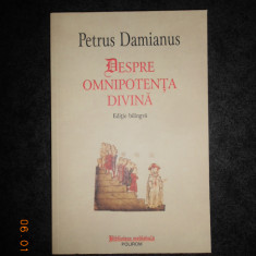 PETRUS DAMIANUS - DESPRE OMNIPOTENTA DIVINA