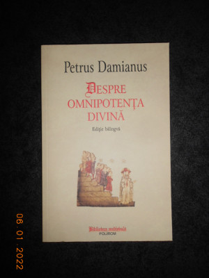 PETRUS DAMIANUS - DESPRE OMNIPOTENTA DIVINA foto