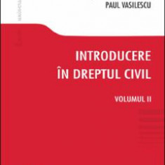 Introducere in dreptul civil Vol.2 - Serban Diaconescu, Paul Vasilescu