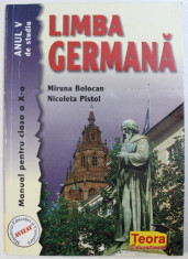 LIMBA GERMANA - MANUAL PENTRU CLASA A X- A , ANUL V DE STUDIU de MIRUNA BOLOCAN si NICOLETA PISTOL , 2001 foto