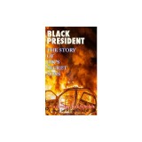 BLACK PRESIDENT--The Story of JFK&#039;s Secret Sons: 1st Edition HARDCOVER, 3rd printing/Collector&#039;s Special for US, Europe/Asia.