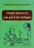 Despre Farmece și Dezlegare - Nectarie Moulatsioti, Egumenita, Carte Religioasă, 78 pagini