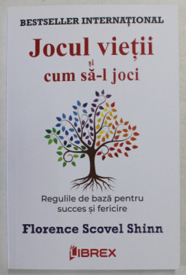 JOCUL VIETII SI CUM SA - L JOCI , REGULILE DE BAZA PENTRU SUCCES SI FERICIRE de FLORENCE SCOVEL SHINN , 2022 foto