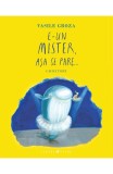 E-un mister, asa se pare... Ghicitori - Curtea Veche