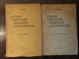 ISTORIA LITERATURII ROMANESTI CONTEMPORANE -NICOLAE IORGA( 1934 , 2 VOLUME )