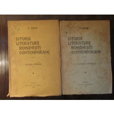 ISTORIA LITERATURII ROMANESTI CONTEMPORANE -NICOLAE IORGA( 1934 , 2 VOLUME )