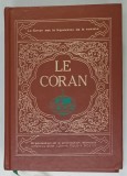 LE CORAN , EDITIE BILINGVA ARABA - FRANCEZA , ANII &#039;90
