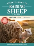 Storey&#039;s Guide to Raising Sheep, 5th Edition: Breeding, Care, Facilities