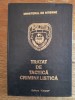 Tratat de Tactica Criminalistica - Constantin Aionitoaie / R3S, Alta editura