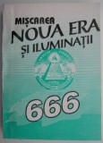 Miscarea Noua Era si Iluminatii 666 - Carte Spiritualitate Ezoterism