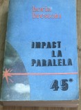 DVP7 0442 Istorie - Horia Brestoiu - Impact la paralela 45