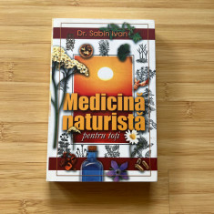 SABIN IVAN - MEDICINA NATURISTA PENTRU TOTI