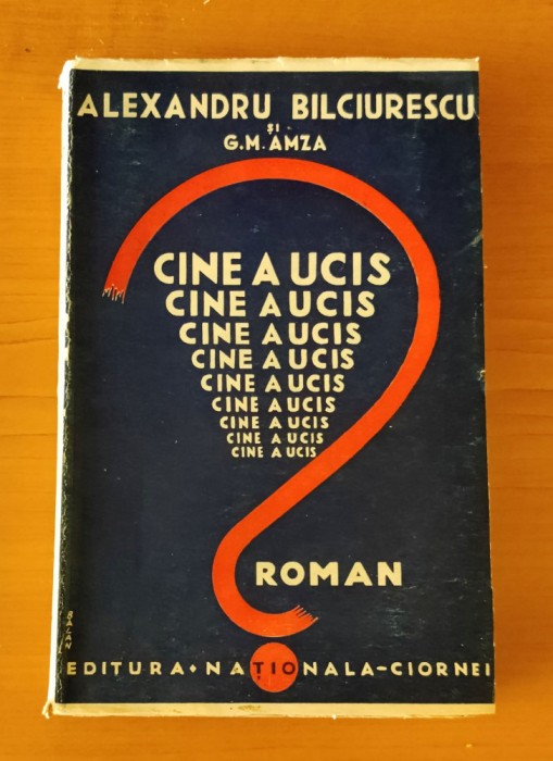 Cine a ucis? - Alexandru Bilciurescu / G.M. Amza (Ed. Natională-Ciornei)