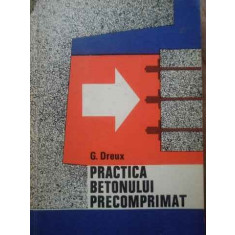 Practica Betonului Precomprimat - G. Dreux ,519157