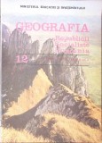 GEOGRAFIA REPUBLICII SOCIALISTE ROMANIA, MANUAL PENTRU CLASA A XII-A (1986)-ION MIRELA-280991