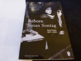 Reborn - Susan Sontag, Carte in engleza, Necartonata