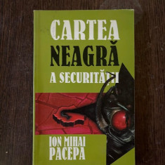 Ion Mihai Pacepa - Cartea neagra a securitatii (volumul 2)