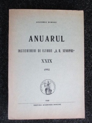 Anuarul institutului de istorie ,,A. D. Xenopol,,XXIX foto